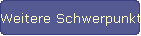 Weitere Schwerpunkte